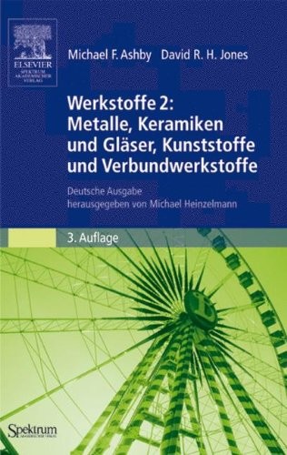 Werkstoffe 2 : Metalle, Keramiken und Gläser, Kunststoffe und Verbundwerkstoffe