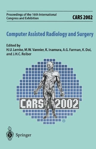 CARS 2002 Computer Assisted Radiology and Surgery