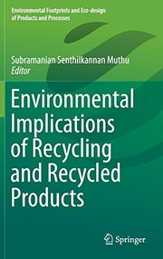 Environmental Implications of Recycling and Recycled Products