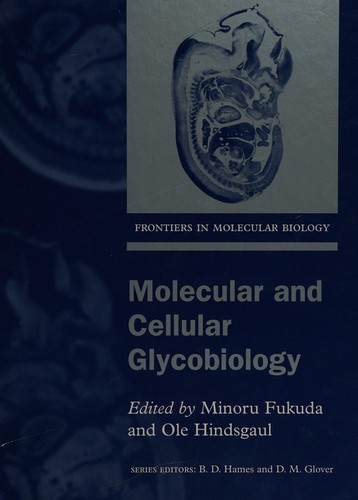 Molecular and cellular glycobiology
