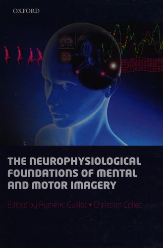 The neurophysiological foundations of mental and motor imagery