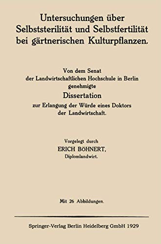 Untersuchungen Über Selbststerilität Und Selbstfertilität Bei Gärtnerischen Kulturpflanzen