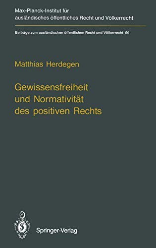 Gewissensfreiheit und Normativität des positiven Rechts