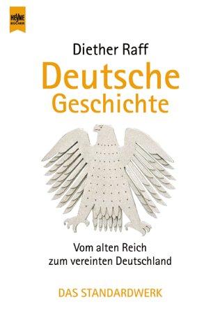 Deutsche Geschichte. Vom alten Reich zum vereinten Deutschland