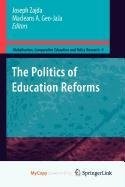The Politics of Education Reforms