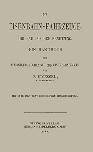 Die Eisenbahn-Fahrzeuge. Ihr bau und ihre Benutzung