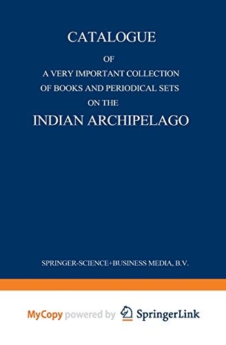 Catalogue of a very important collection of books and periodical sets on the Indian Archipelago