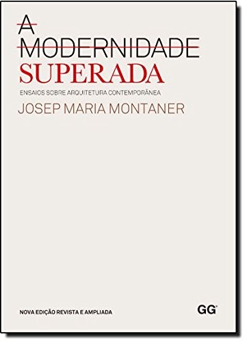 A modernidade superada.