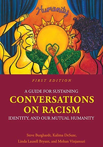 A Guide for Sustaining Conversations on Racism, Identity, and our Mutual Humanity