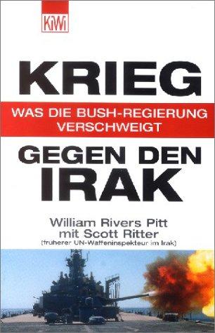 Krieg gegen den Irak. Was die Bush- Regierung verschweigt