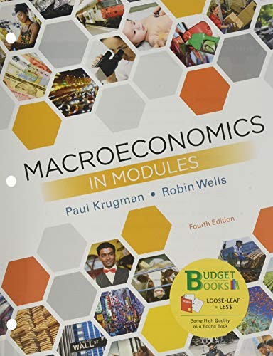 Loose-leaf Version for Macroeconomics in Modules
