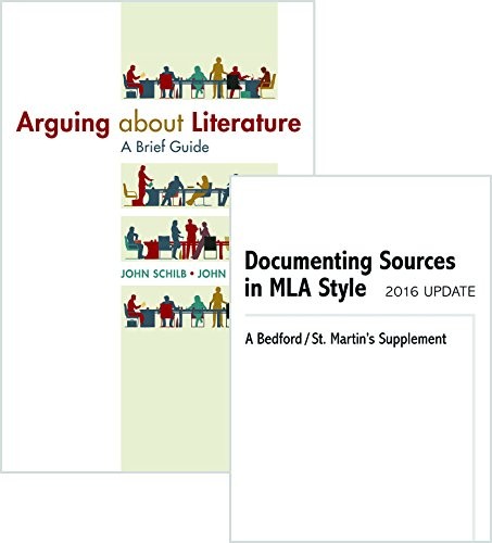 Arguing about Literature : A Brief Guide & Documenting Sources in MLA Style