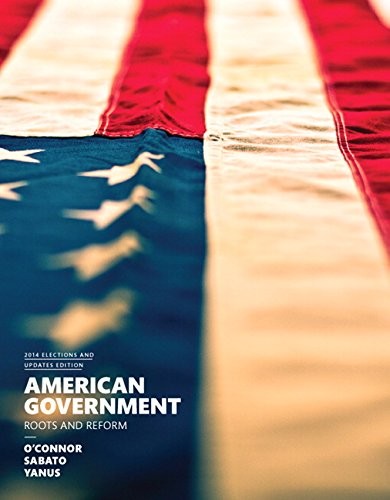 American Government, 2014 Elections and Updates Edition