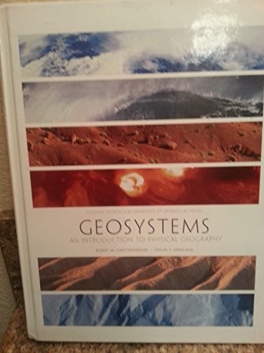 GEOSYSYSTEMS- AN INTRODUCTION TO PHYSICAL GEOGRAPHY- CUSTOM EDITION FOR UNIVERSITY OF NEVADA LAS VEGAS