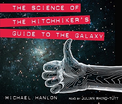 The Science of "The HitchHiker's Guide to the Galaxy"