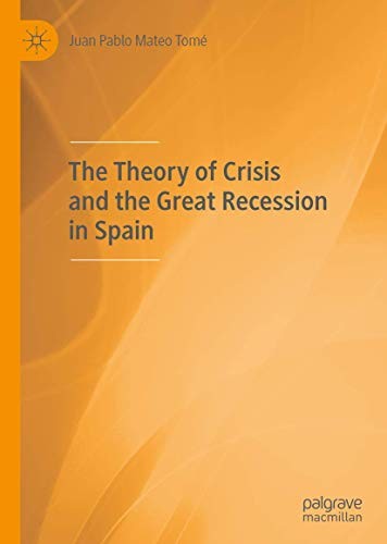 The Theory of Crisis and the Great Recession in Spain