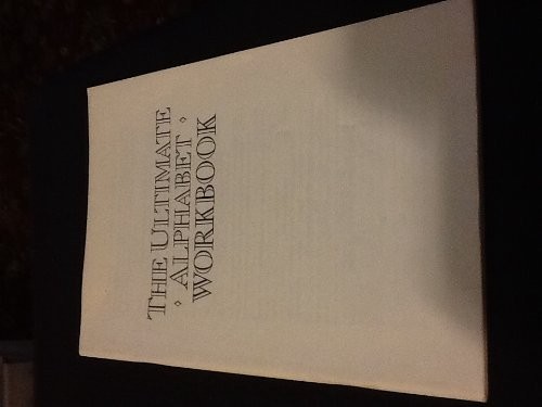 The Ultimate Alphabet and Workbook