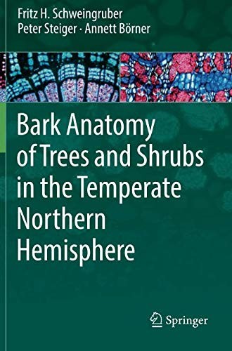 Bark Anatomy of Trees and Shrubs in the Temperate Northern Hemisphere