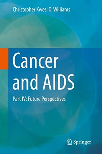 Cancer and AIDS : Part IV