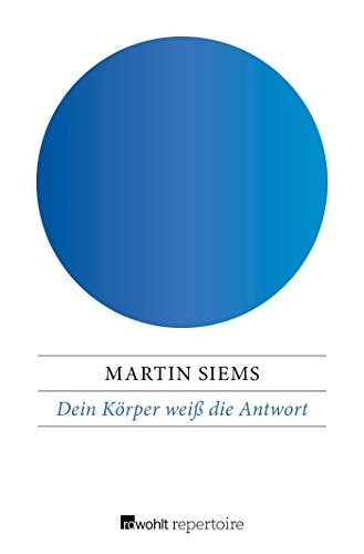 Dein Körper weiß die Antwort : Focusing als Methode der Selbsterfahrung