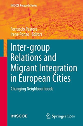 Inter-group Relations and Migrant Integration in European Cities
