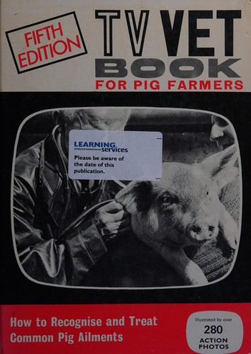 The T.V. Vet book for pig farmers