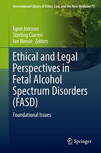 Ethical and Legal Perspectives in Fetal Alcohol Spectrum Disorders