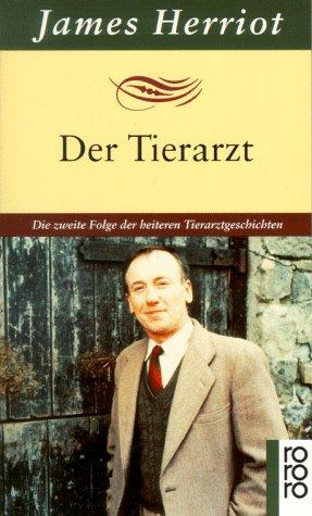 Der Tierarzt. Die zweite Folge der heiteren Tierarztgeschichten