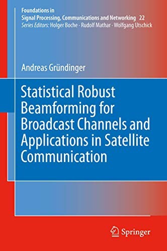 Statistical Robust Beamforming for Broadcast Channels and Applications in Satellite Communication