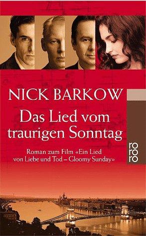 Das Lied vom traurigen Sonntag. 'Ein Lied von Liebe und Tod - Gloomy Sunday'
