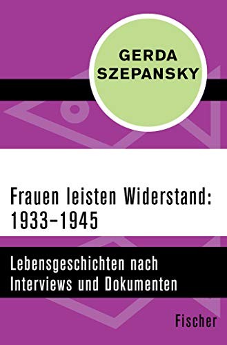 Frauen leisten Widerstand : 1933-1945