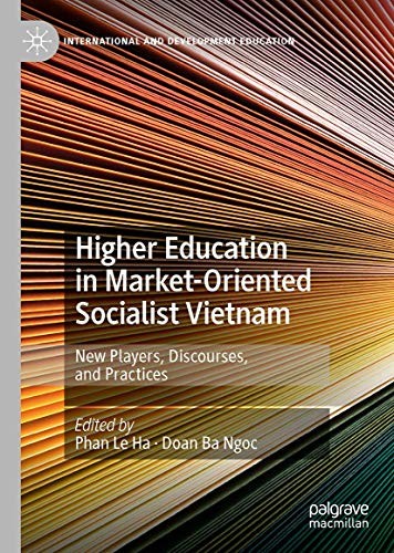 Higher Education in Market-Oriented Socialist Vietnam