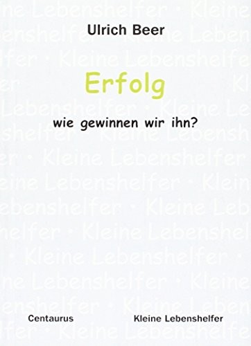 Erfolg - wie gewinnen wir ihn?