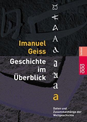 Geschichte im Überblick. Daten und Zusammenhänge der Weltgeschichte