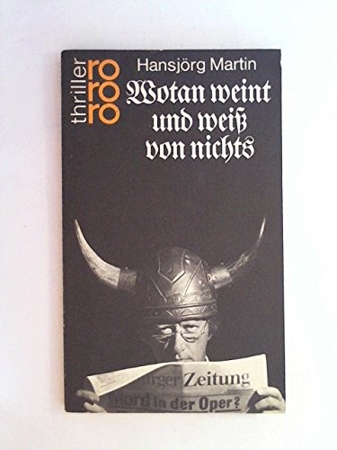 Wotan weint und weiß von nichts