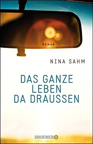 Das ganze Leben da draußen