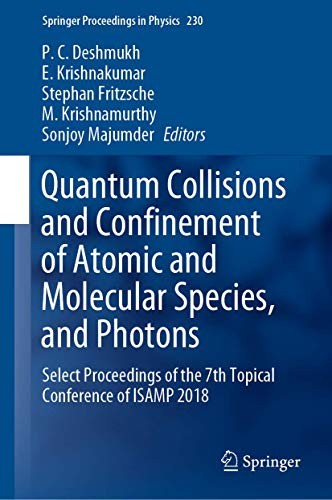 Quantum Collisions and Confinement of Atomic and Molecular Species, and Photons
