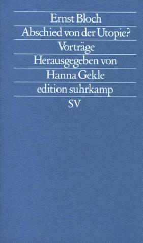 Abschied von der Utopie?