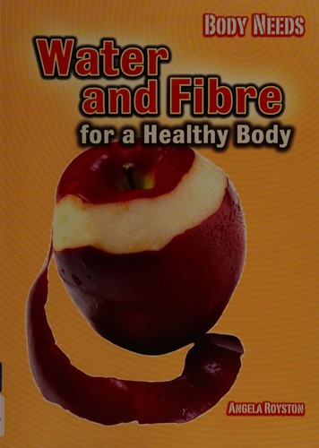 Water and fibre for a healthy body
