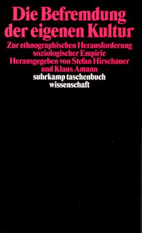 Die Befremdung der eigenen Kultur