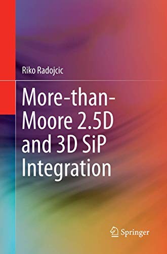 More-than-Moore 2.5D and 3D SiP Integration