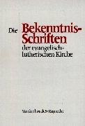 Die Bekenntnisschriften der Evangelisch-Lutherischen Kirche