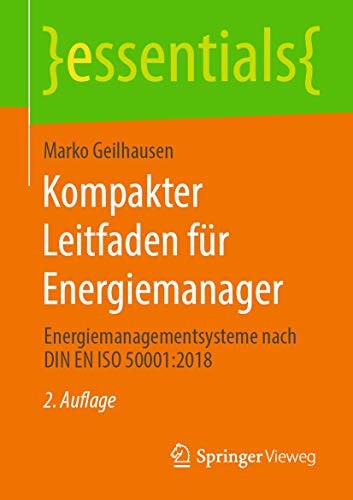 Kompakter Leitfaden für Energiemanager : Energiemanagementsysteme nach DIN EN ISO 50001