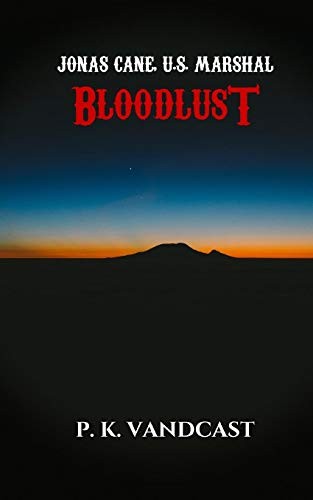Jonas Cane, U.S. Marshal : Bloodlust