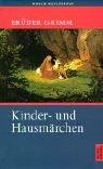 Kinder- und Hausmärchen. Vollständige Ausgabe