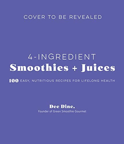 4-Ingredient Smoothies and Juices