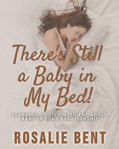There's still a baby in my bed!