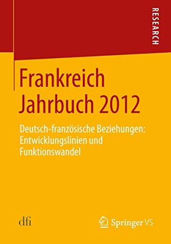 Frankreich Jahrbuch 2012 : Deutsch-französische Beziehungen