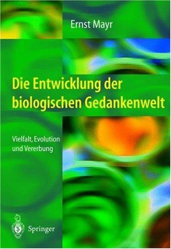 Die Entwicklung der biologischen Gedankenwelt