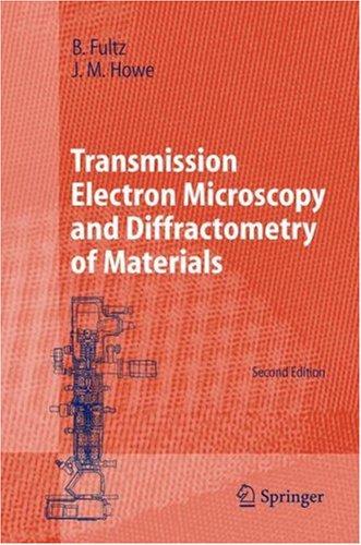 Transmission electron microscopy and diffractometry of materials